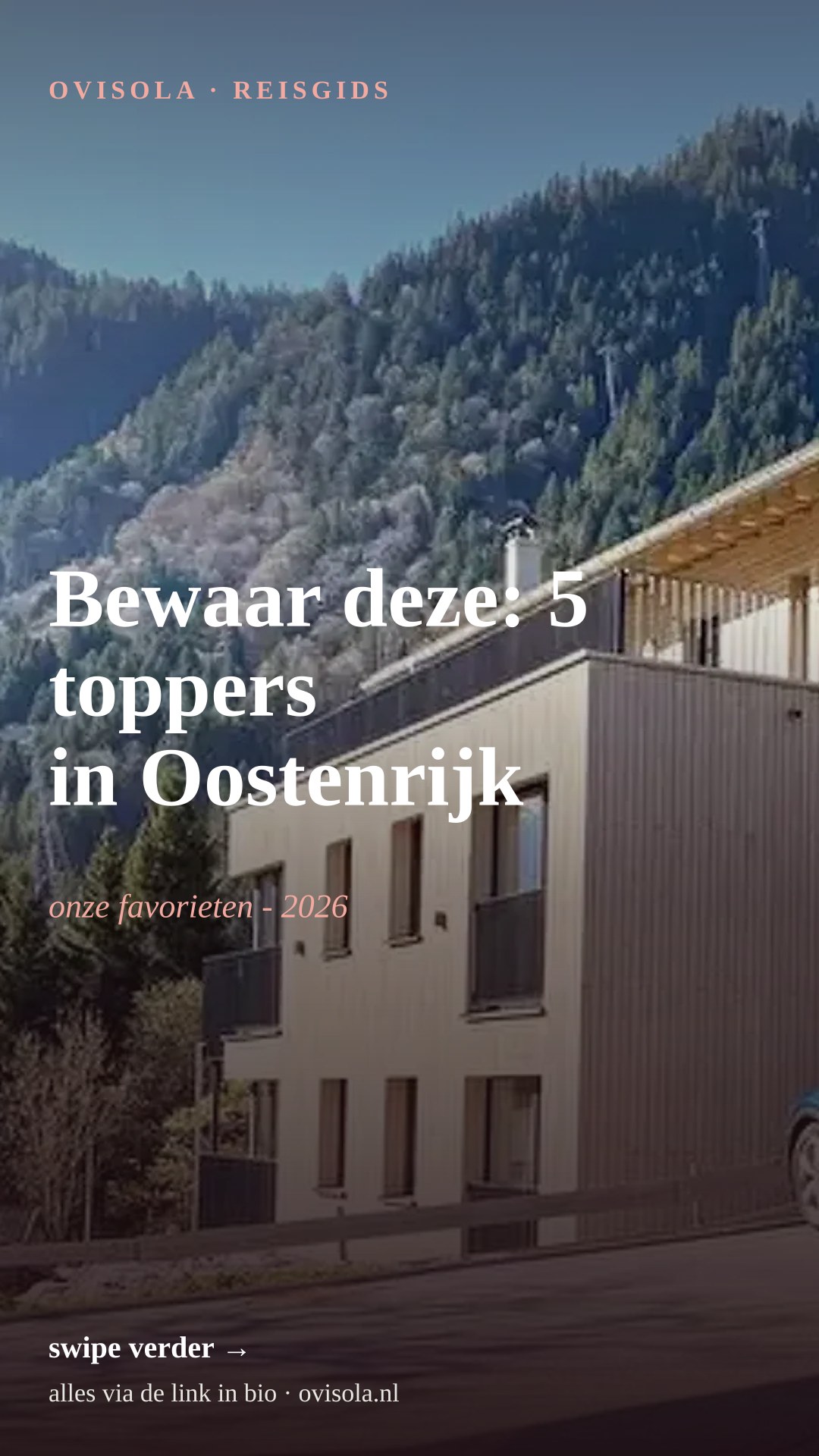 Bewaar deze: 5 toppers in Oostenrijk 📌