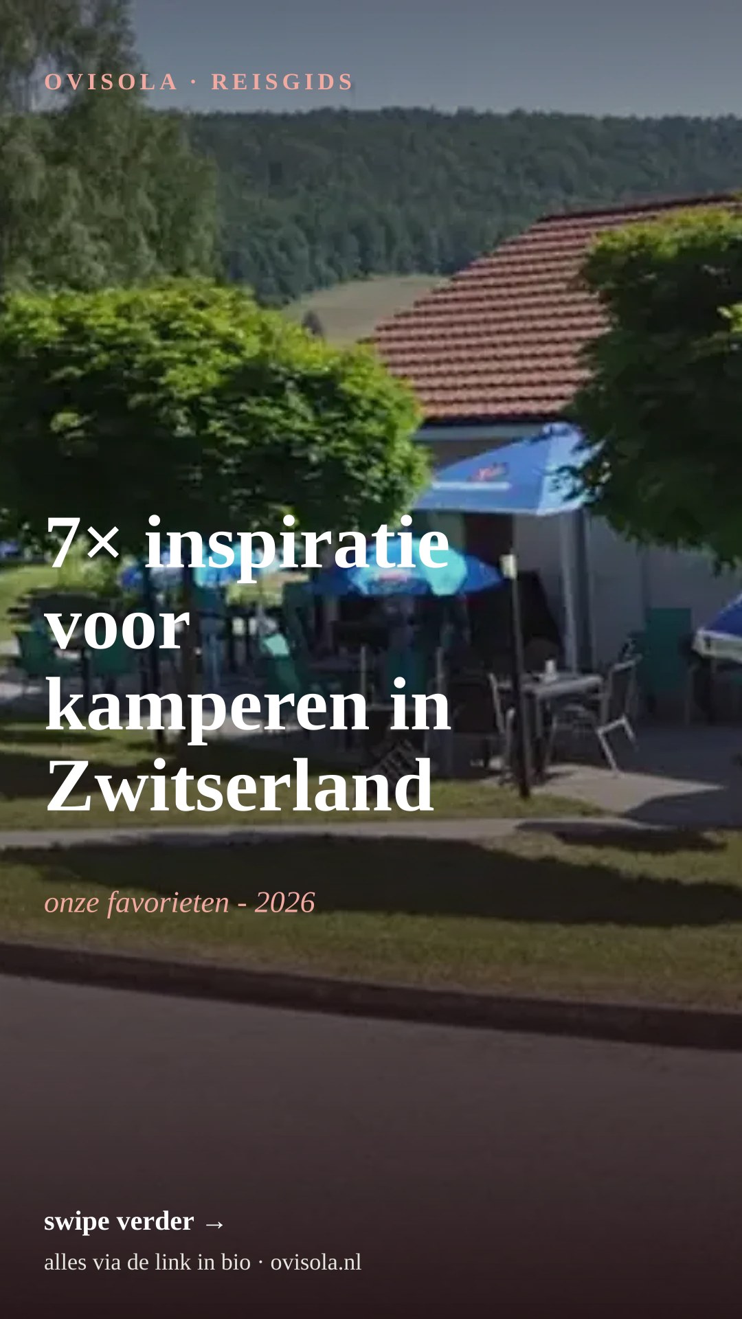 7× inspiratie voor kamperen in Zwitserland
