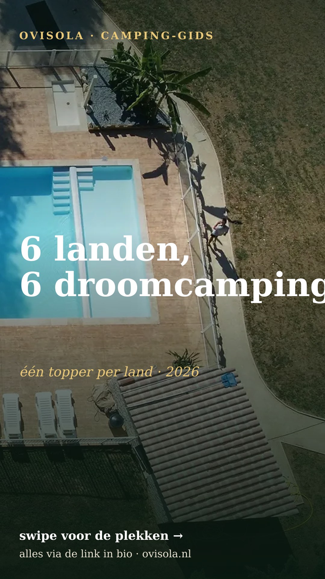 6 landen, 6 droomcampings 🌍