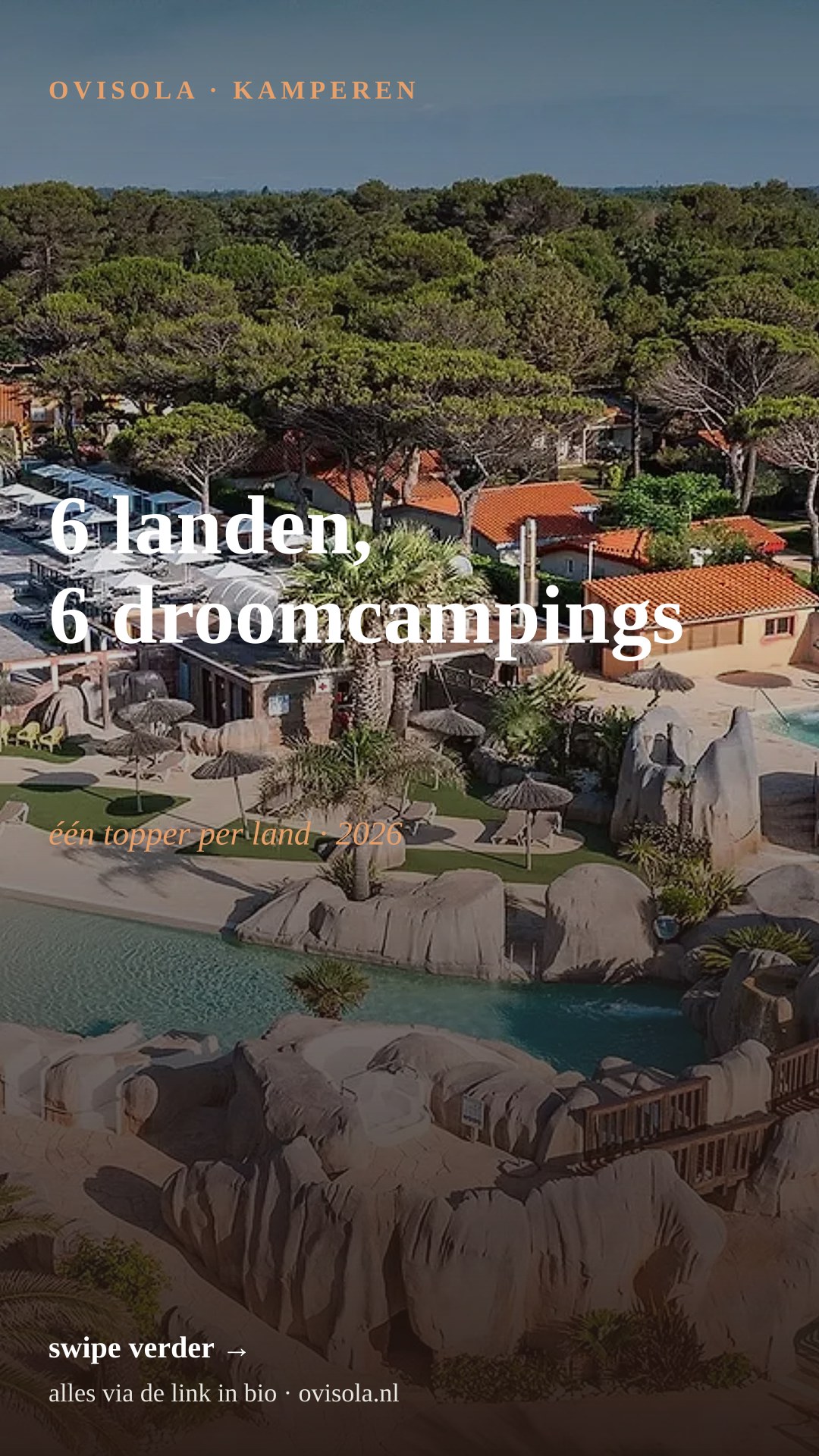 6 landen, 6 droomcampings 🌍