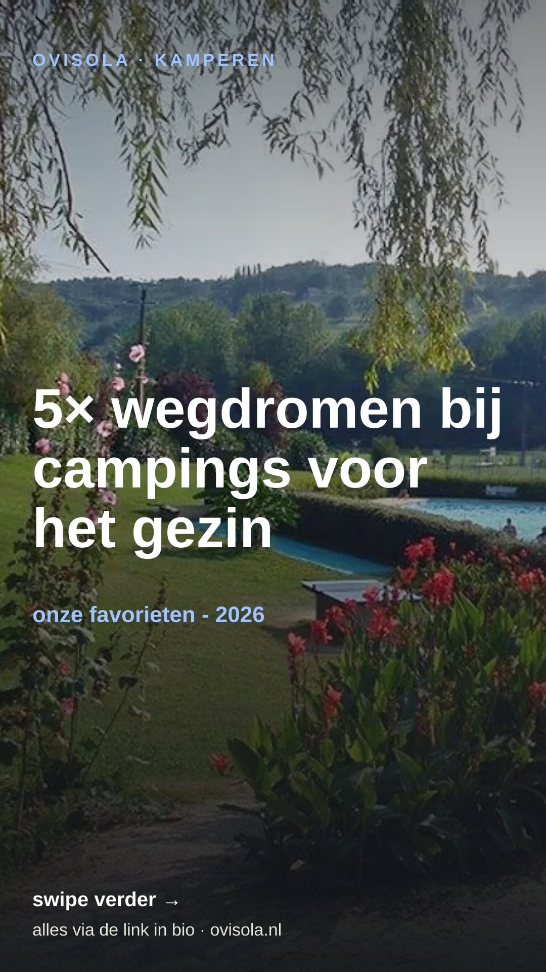 5× wegdromen bij campings voor het gezin